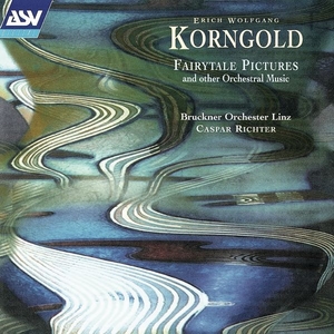 Korngold Fairytale Pictures and other Orchestral Music
